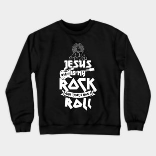 Christianity Guitar Player Jesus Is My Rock & Thats How i Roll Christian Crewneck Sweatshirt